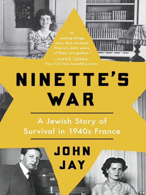 Title details for Ninette's War by John Jay - Available